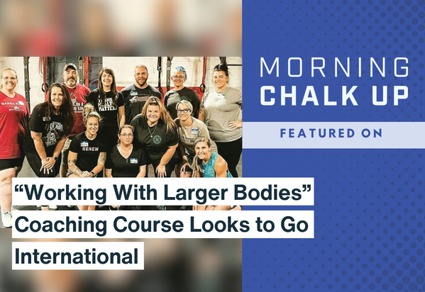 Working with Larger Bodies CrossFit Seminar
